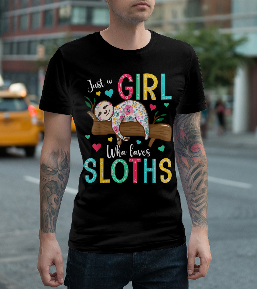 Just A Girl Who Loves Sloths Colorful Floral Heart Decor T-Shirt