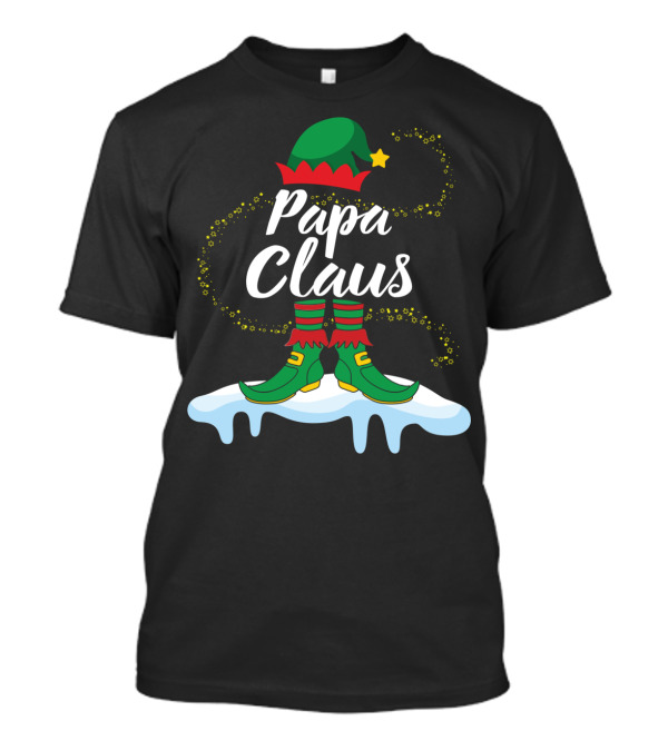 Papa Claus Elf Body Dancing On Snow Merry T-Shirt
