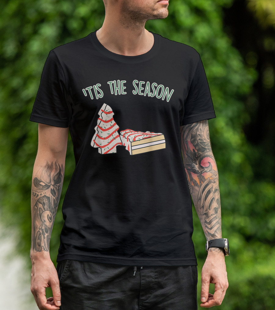 'Tis The Season Holiday Christmas Tree Snack Cake T-Shirt