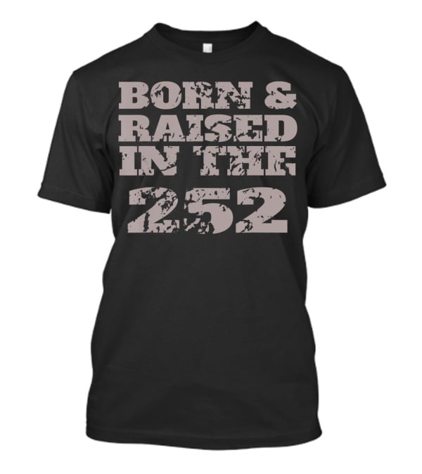 Born Raised In The 252 North Carolina T-Shirt