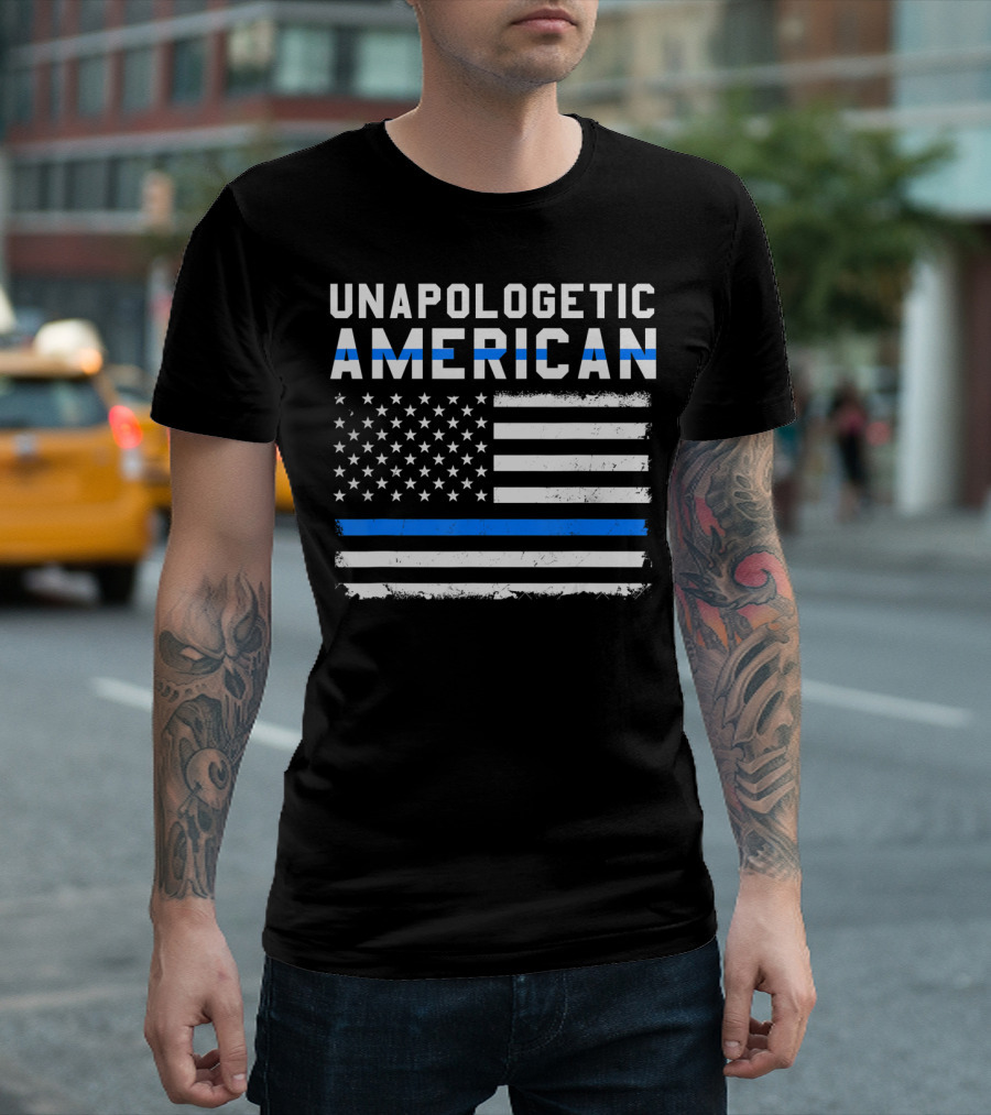 Unapologetic American Flag Thin Blue Line Patriotic T-Shirt