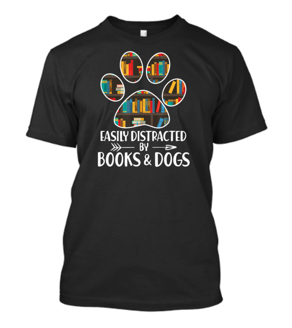Easily Distracted By Books And Dogs Paw Print Bookshelves T-Shirt