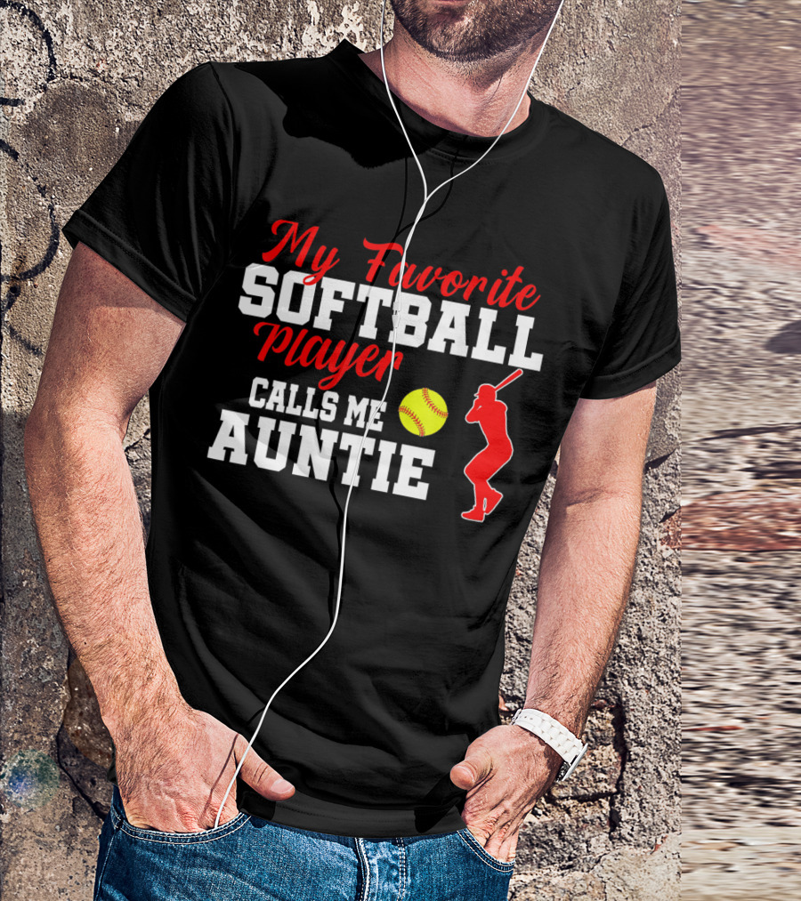 My Favorite Softball Player Calls Me Auntie Batter Silhouette Softball T-Shirt