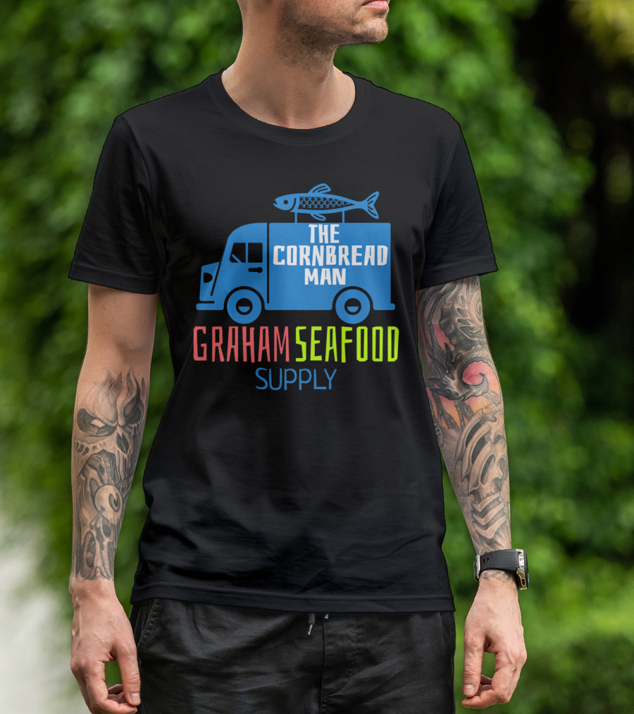 Graham Seafood Supply The Cornbread Man Food Truck With Fish On Top T-Shirt