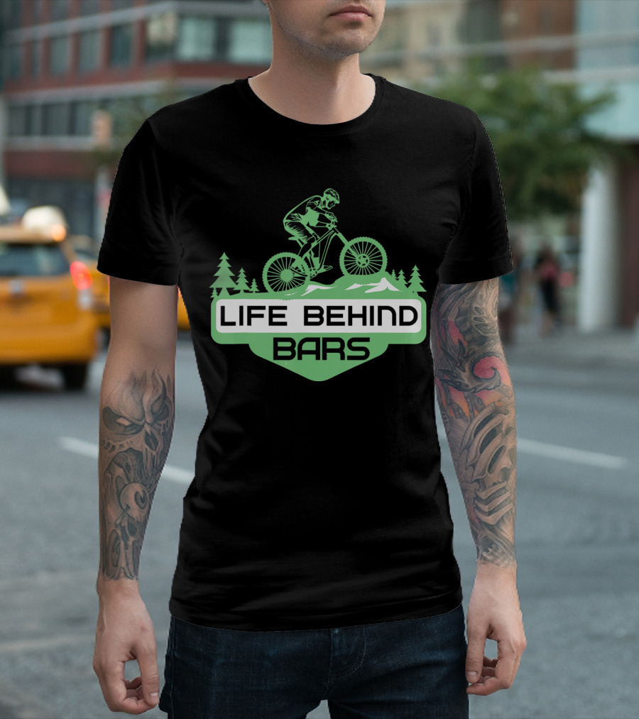 Life Behind Mountain Bike Bars Climbers T-Shirt