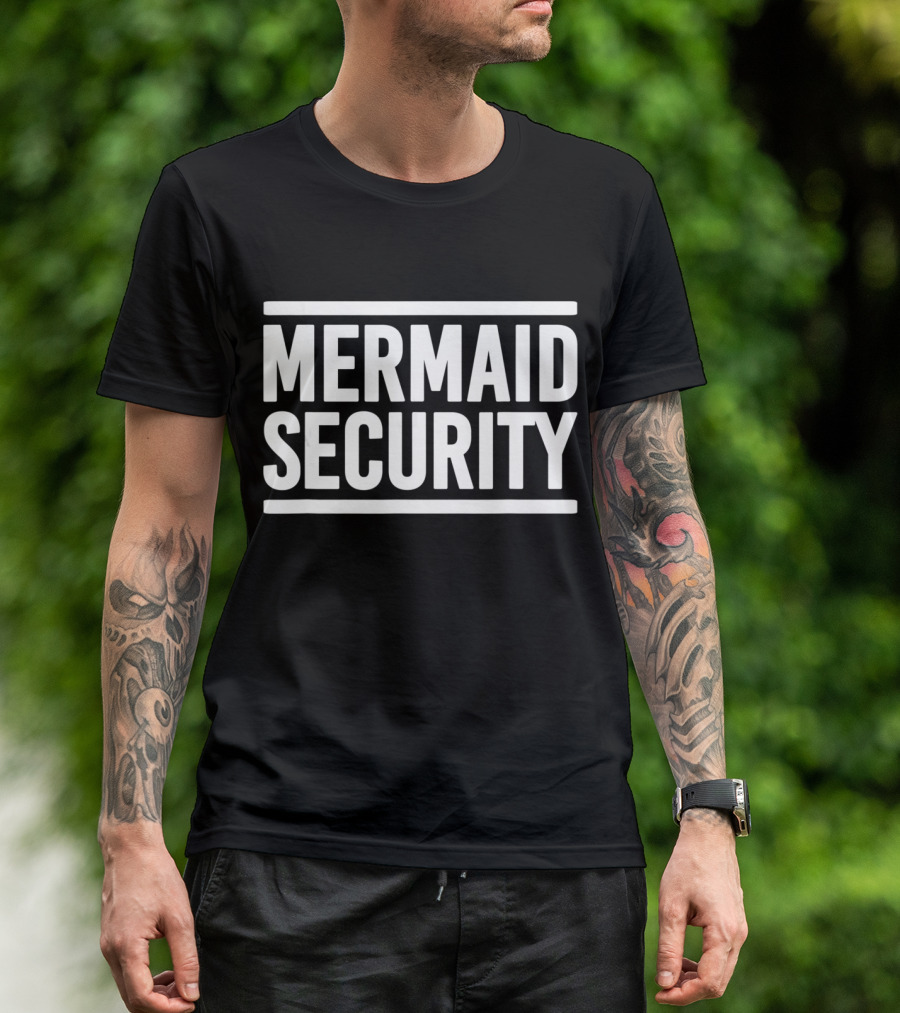 Mermaid Security T-Shirt
