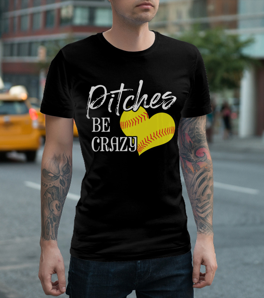 Pitches Be Crazy Softball Heart T-Shirt