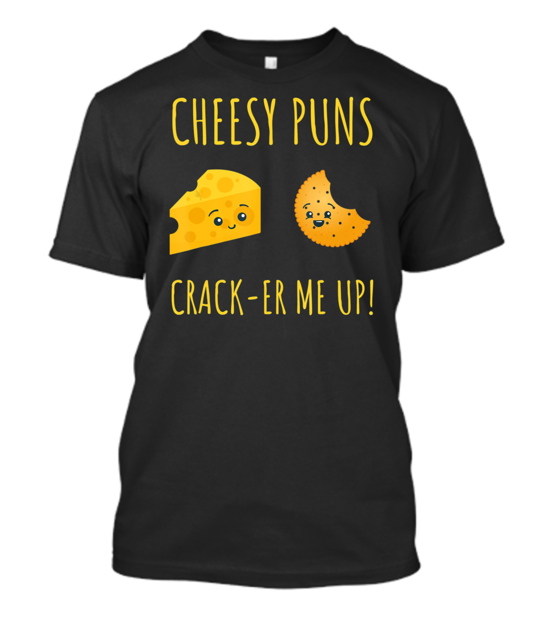 Cheesy Puns Crack-er Me Up Fun Cheese Cracker Humor T-Shirt
