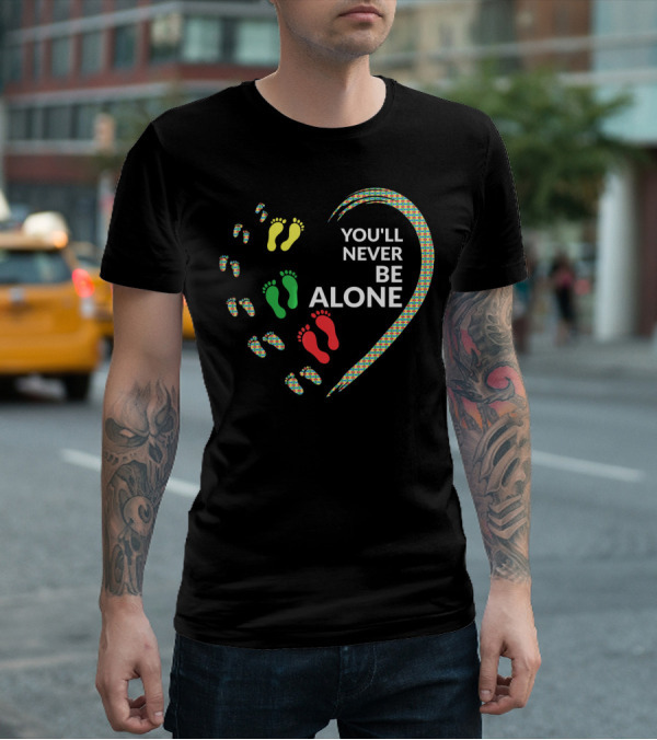 Autism Awareness Heart You'll Never Be Alone With Colorful Footprints T-Shirt