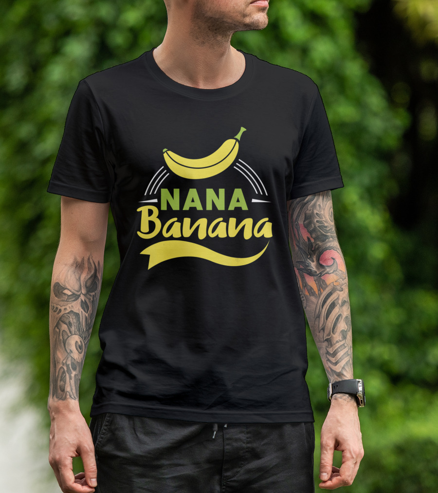 Nana Banana Funny Nana Banana T-Shirt