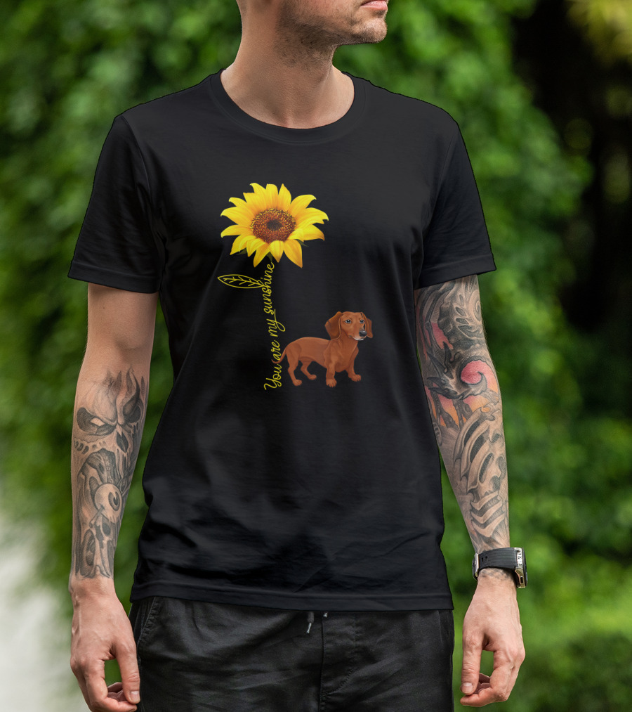 You Are My Sunshine Dachshund Doxie Sunflower T-Shirt