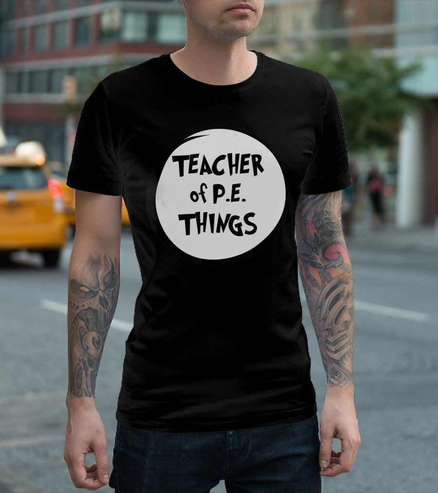 Teacher of P.E. Things T-Shirt