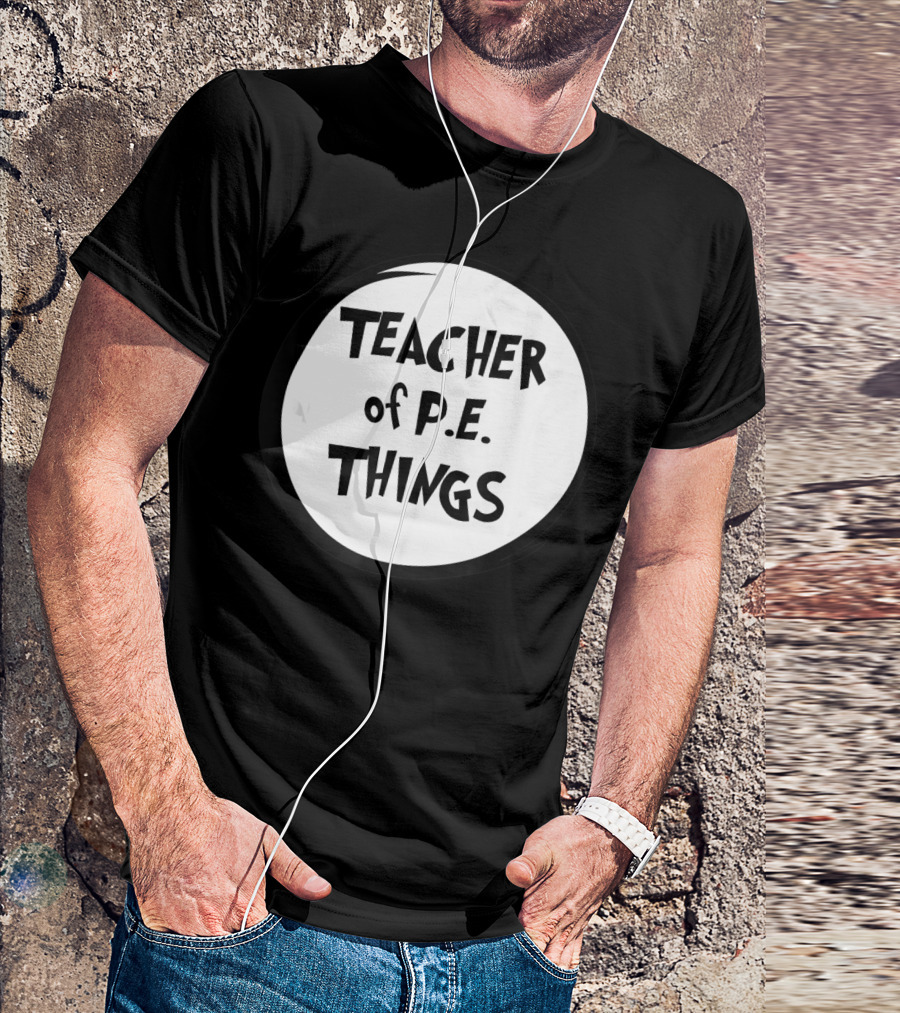 Teacher Of P.E. Things T-Shirt