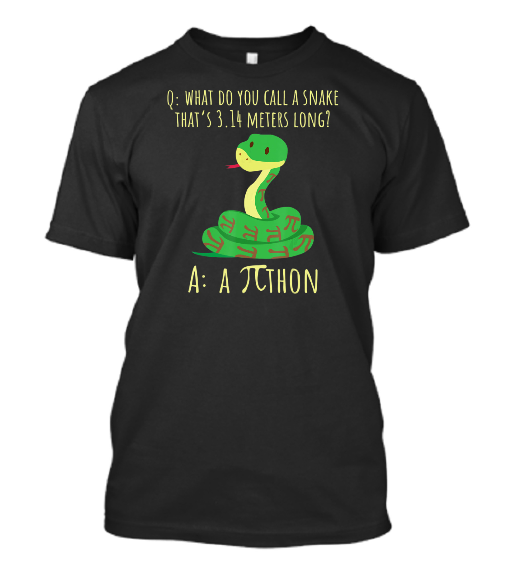 What Do You Call A Snake That's 3.14 Meters Long A Pi-thon Python Pithon Pi Math Teacher Pi Day T-Shirt