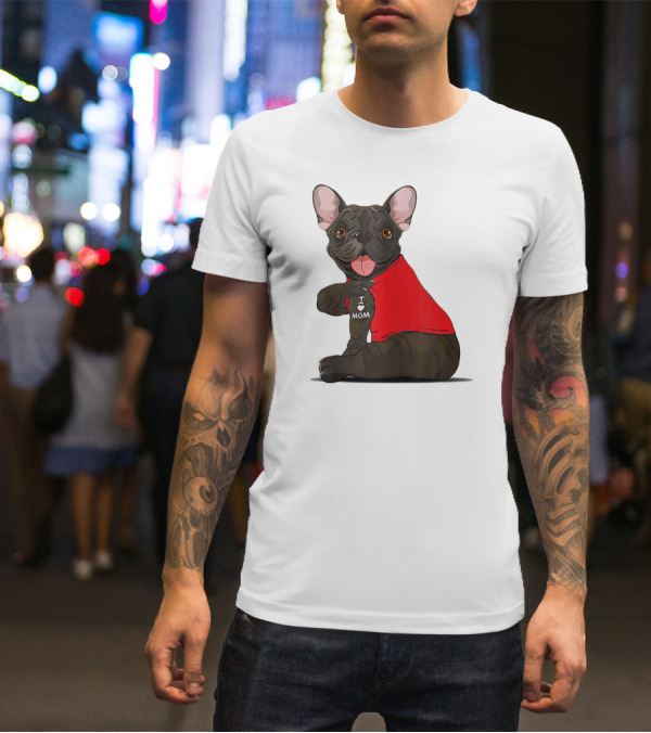 French Bulldog I Love Mom Tattooed In Red T-Shirt