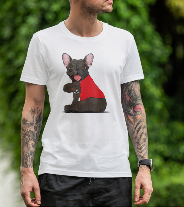 French Bulldog I Love Mom Tattooed In Red T-Shirt