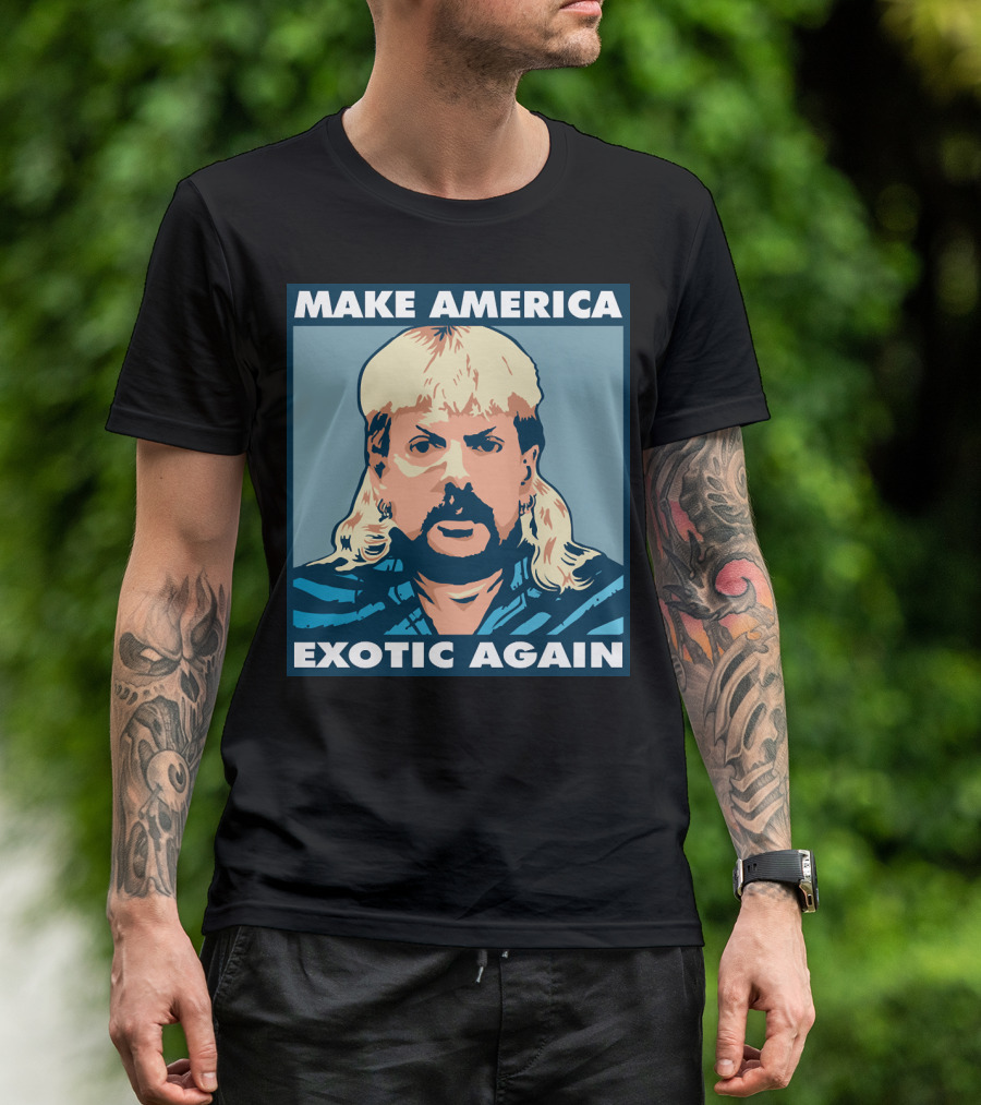 MAKE AMERICA EXOTIC AGAIN Joe Exotic Pop Culture Icon T-Shirt
