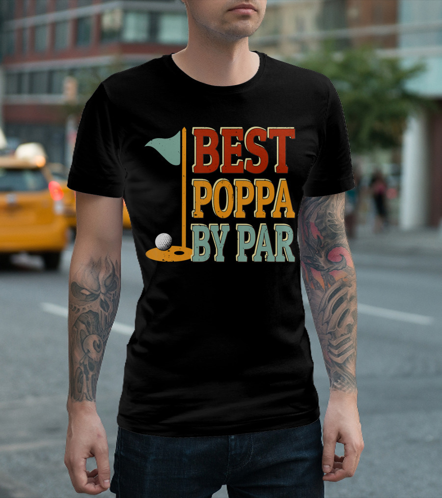 BEST POPPA BY PAR GOLF FLAG BALL T-Shirt
