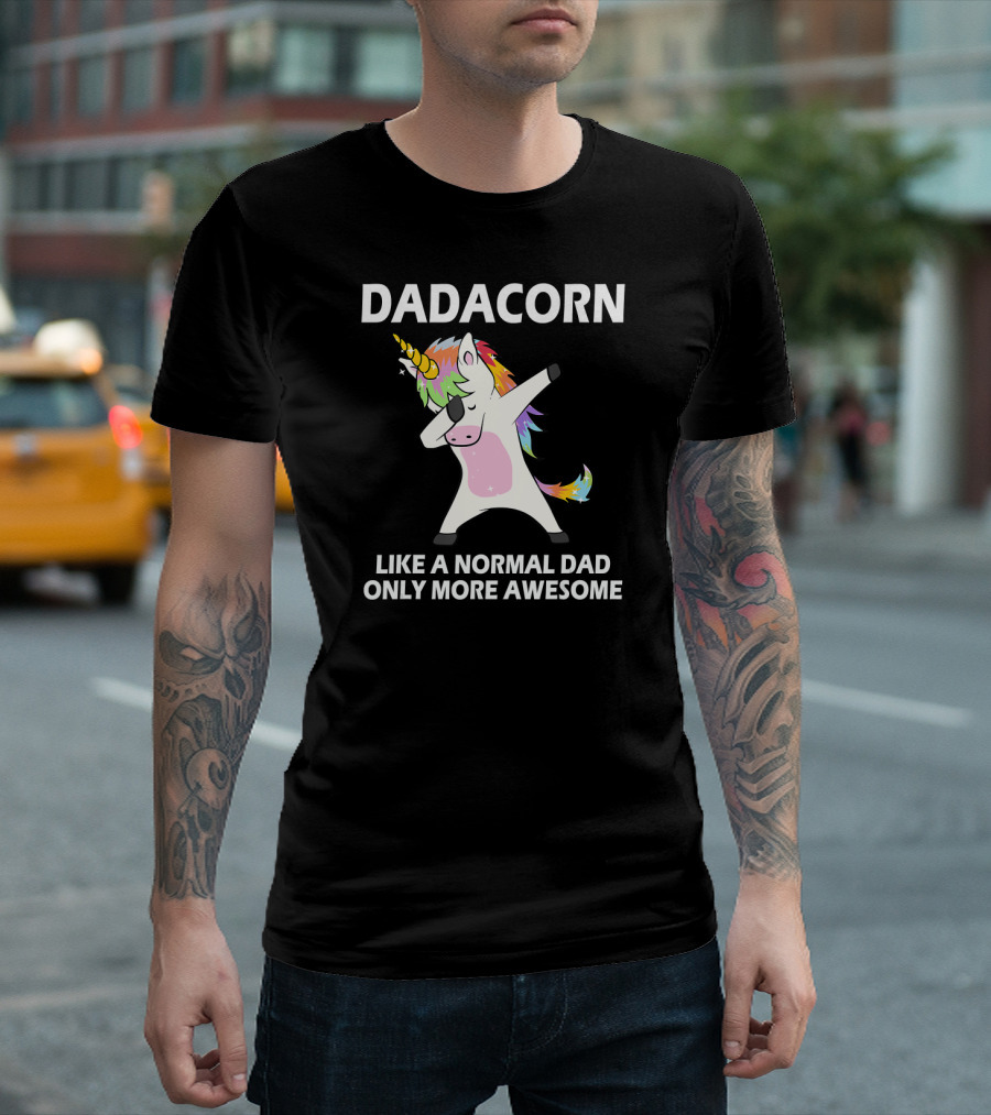 DADACORN Like A Normal Dad Only More Awesome Dabbing Unicorn T-Shirt