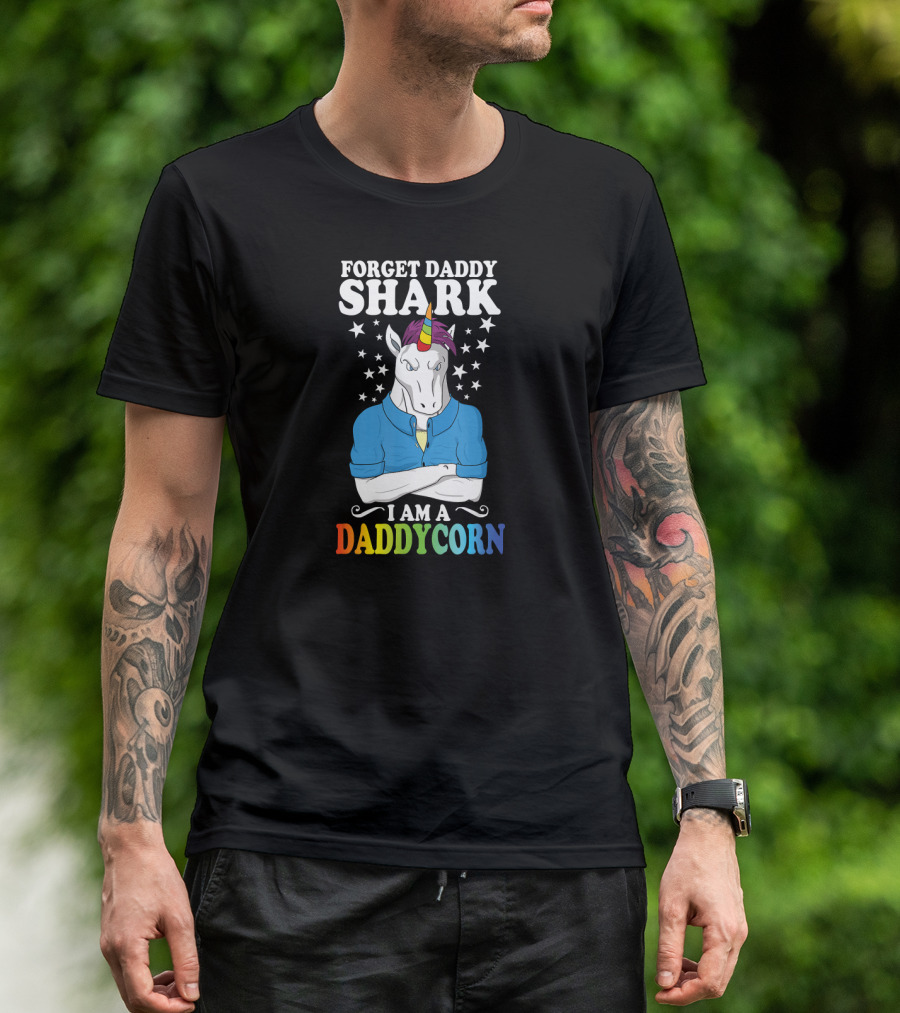 Forget Daddy Shark I Am A Daddycorn Stars Unicorn Rainbow T-Shirt