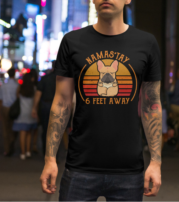 Namas'tay 6 Feet Away Frenchie Retro Sunset T-Shirt