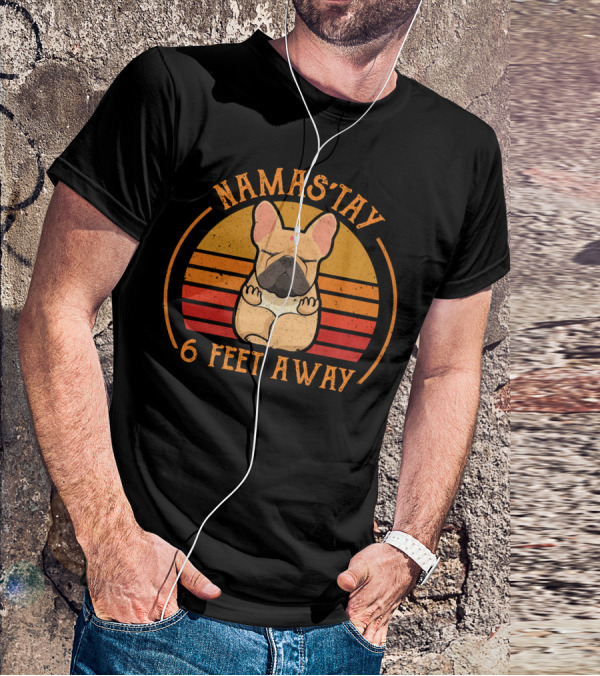Namas'tay 6 Feet Away Frenchie Retro Sunset T-Shirt