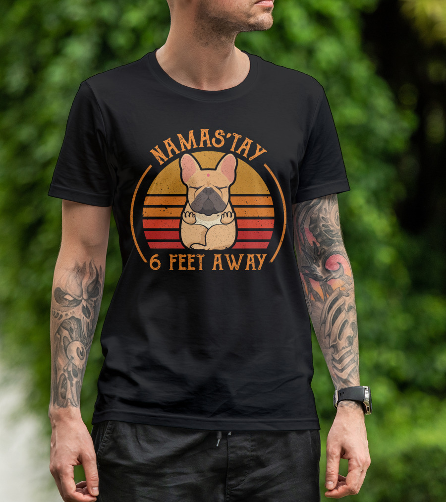 Namas'tay 6 Feet Away Frenchie Retro Sunset T-Shirt