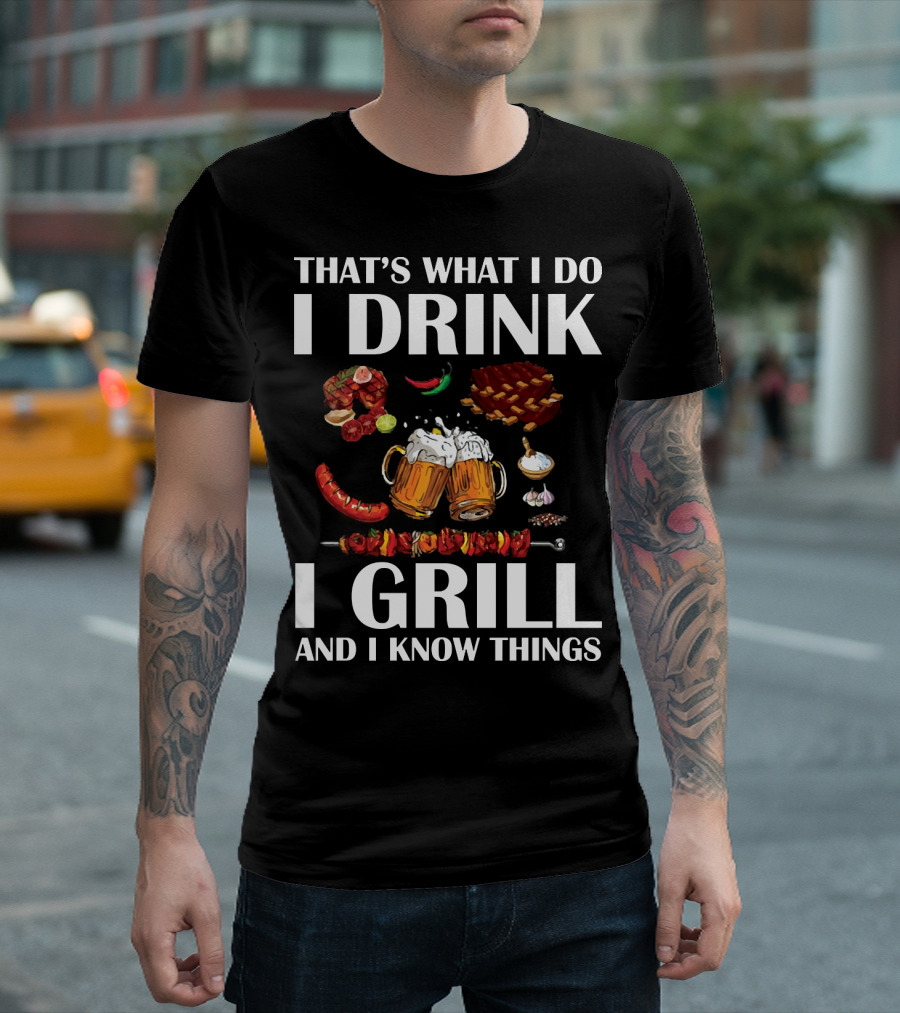 That's What I Do I Drink I Grill And I Know Things Beer BBQ Ribs Garlic Pepper Skewer T-Shirt