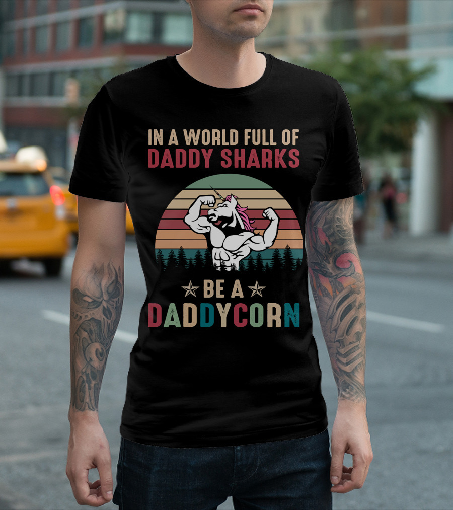 In a World Full of Daddy Sharks Be a Daddycorn with Flexing Unicorn and Retro Stripes T-Shirt