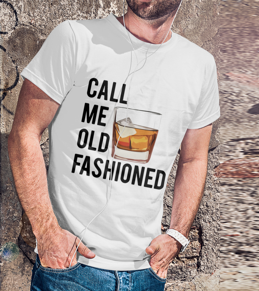 Call Me Old Fashioned Whiskey Cocktail Glass T-Shirt