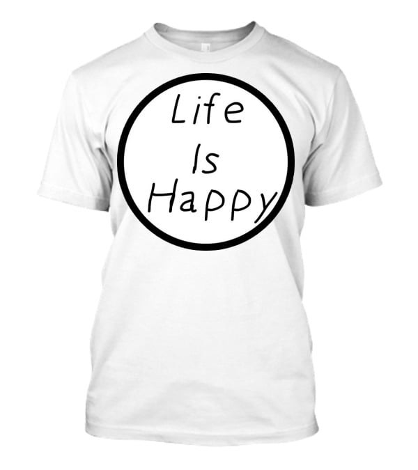 Life Is Happy Circle Emblem T-Shirt