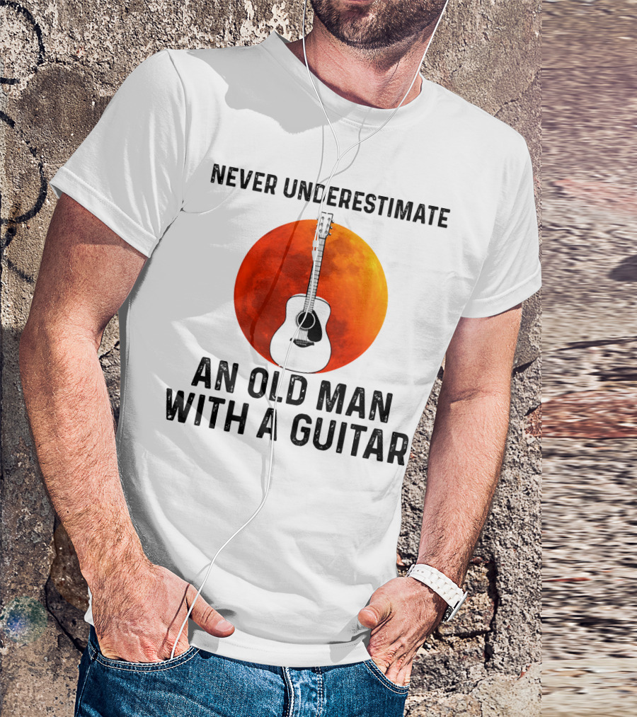 Never Underestimate An Old Man With A Guitar And Lunar Eclipse Background T-Shirt