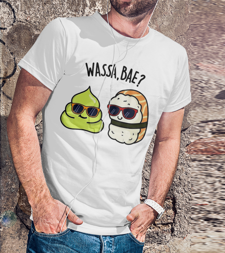 Wassa Bae Wasabi Sushi BFFs Sunglasses Humor T-Shirt