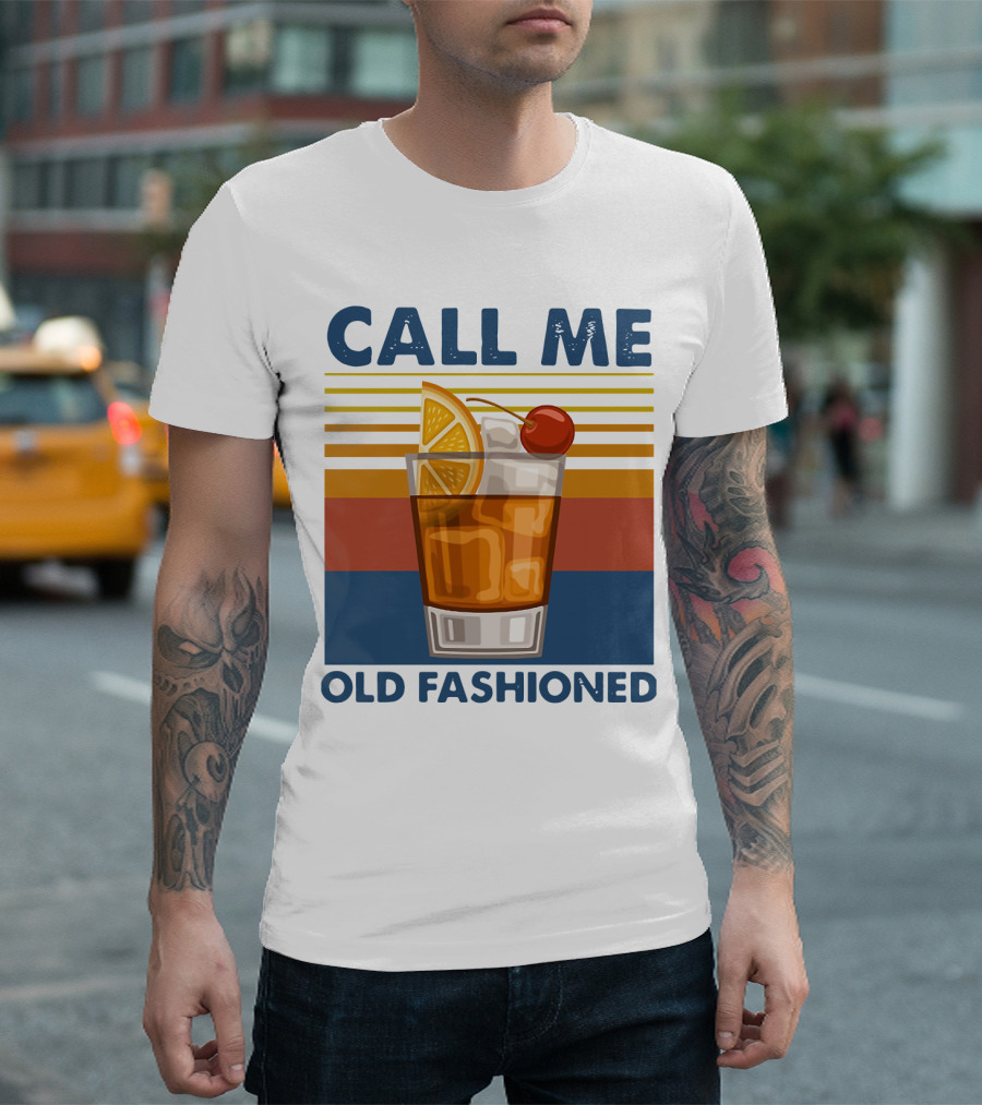 CALL ME OLD FASHIONED Retro Cocktail Drink T-Shirt