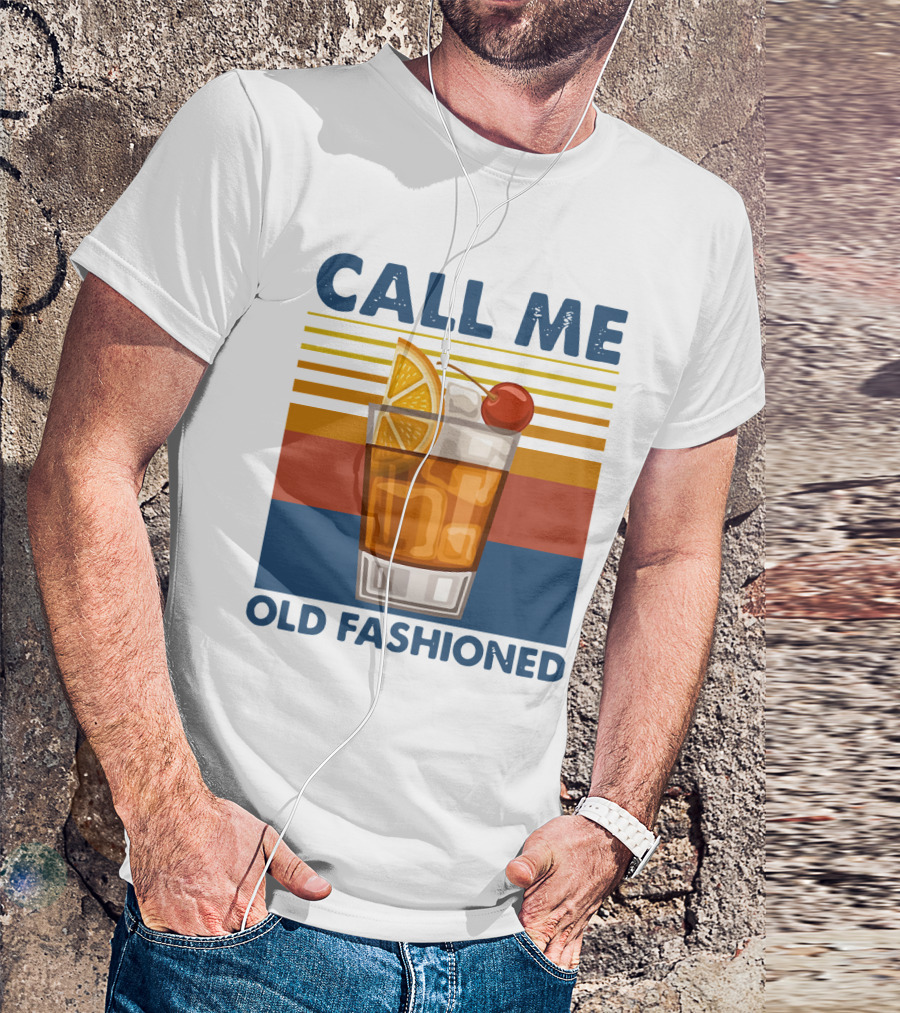 CALL ME OLD FASHIONED Retro Cocktail Drink T-Shirt