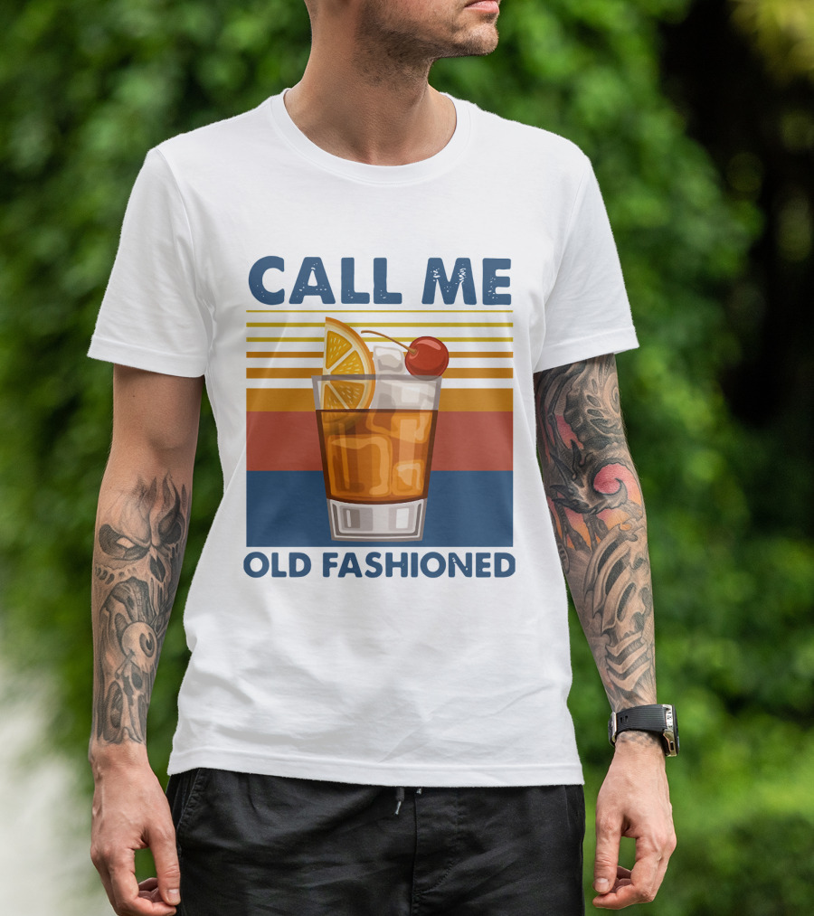 CALL ME OLD FASHIONED Retro Cocktail Drink T-Shirt