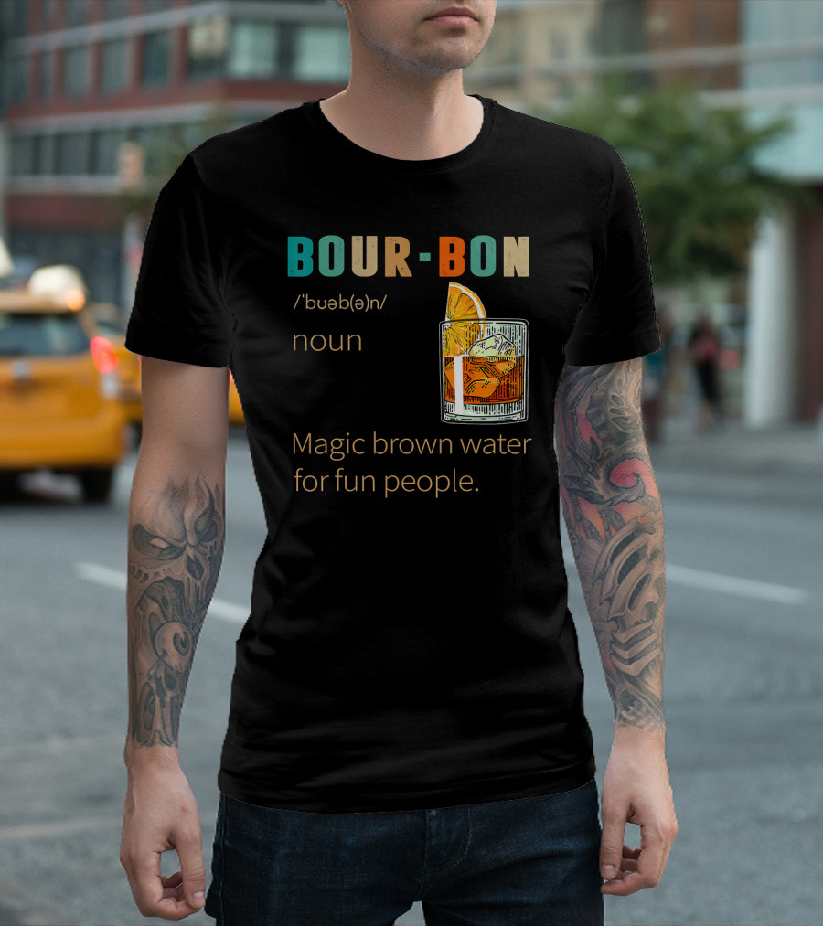 BOURBON Noun Magic Brown Water for Fun People Vintage Drinking T-Shirt