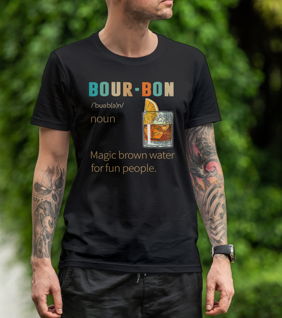 BOURBON Noun Magic Brown Water For Fun People Vintage Drinking T-Shirt