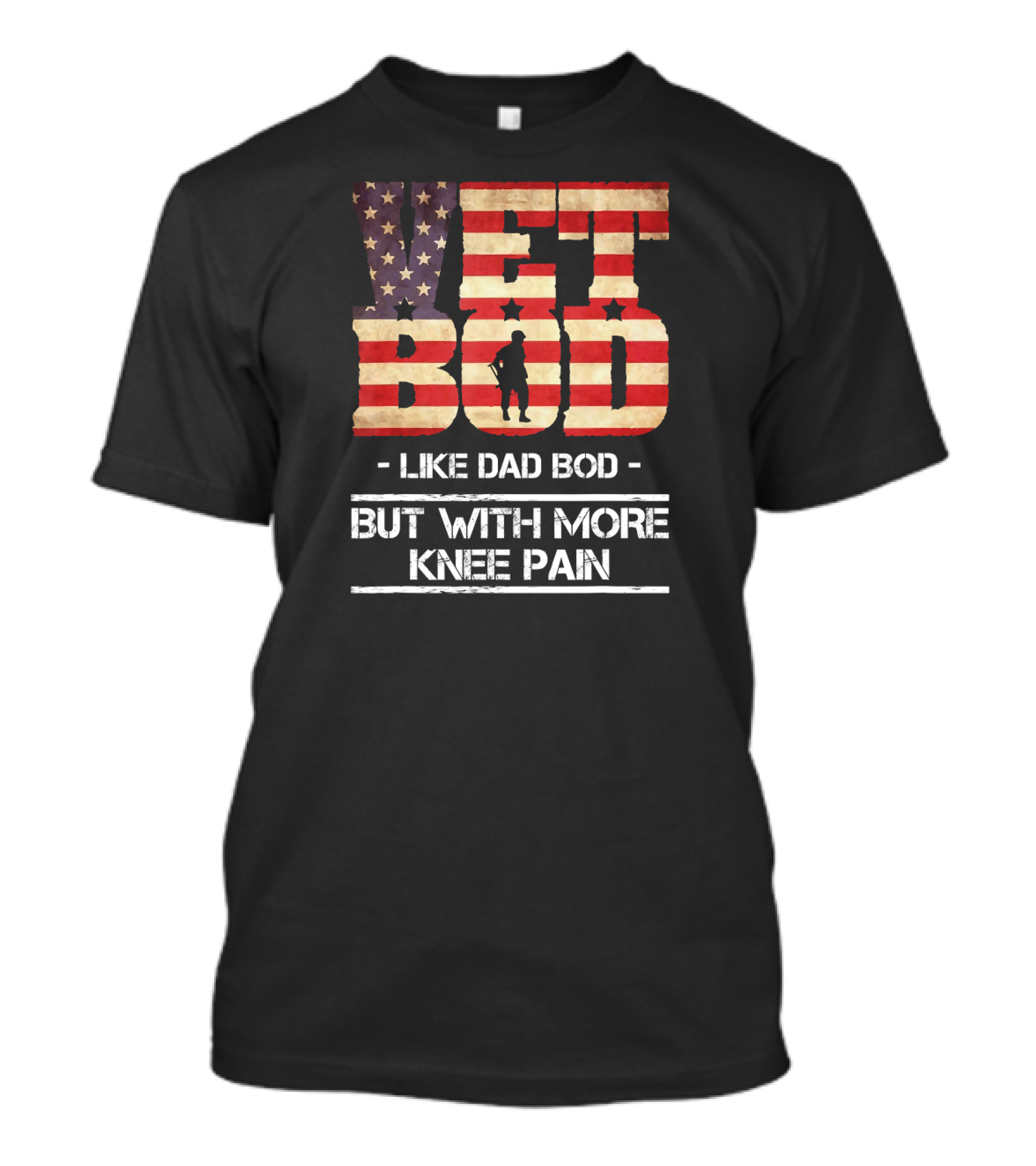 Vet Bod Like Dad Bod But With More Knee Pain Patriotic Silhouette Flag T-Shirt