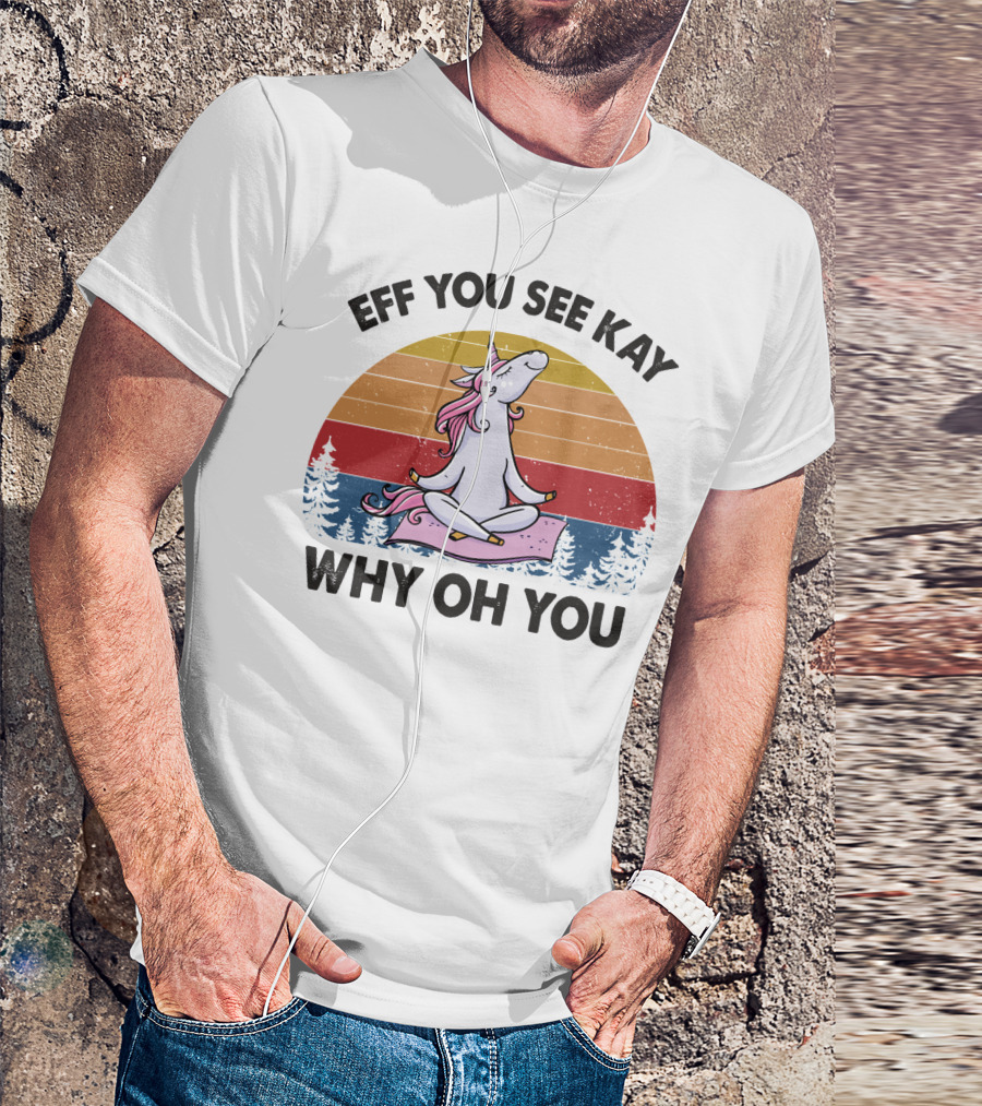 Eff You See Kay Why Oh You Unicorn Meditation Forest Retro Sunset T-Shirt