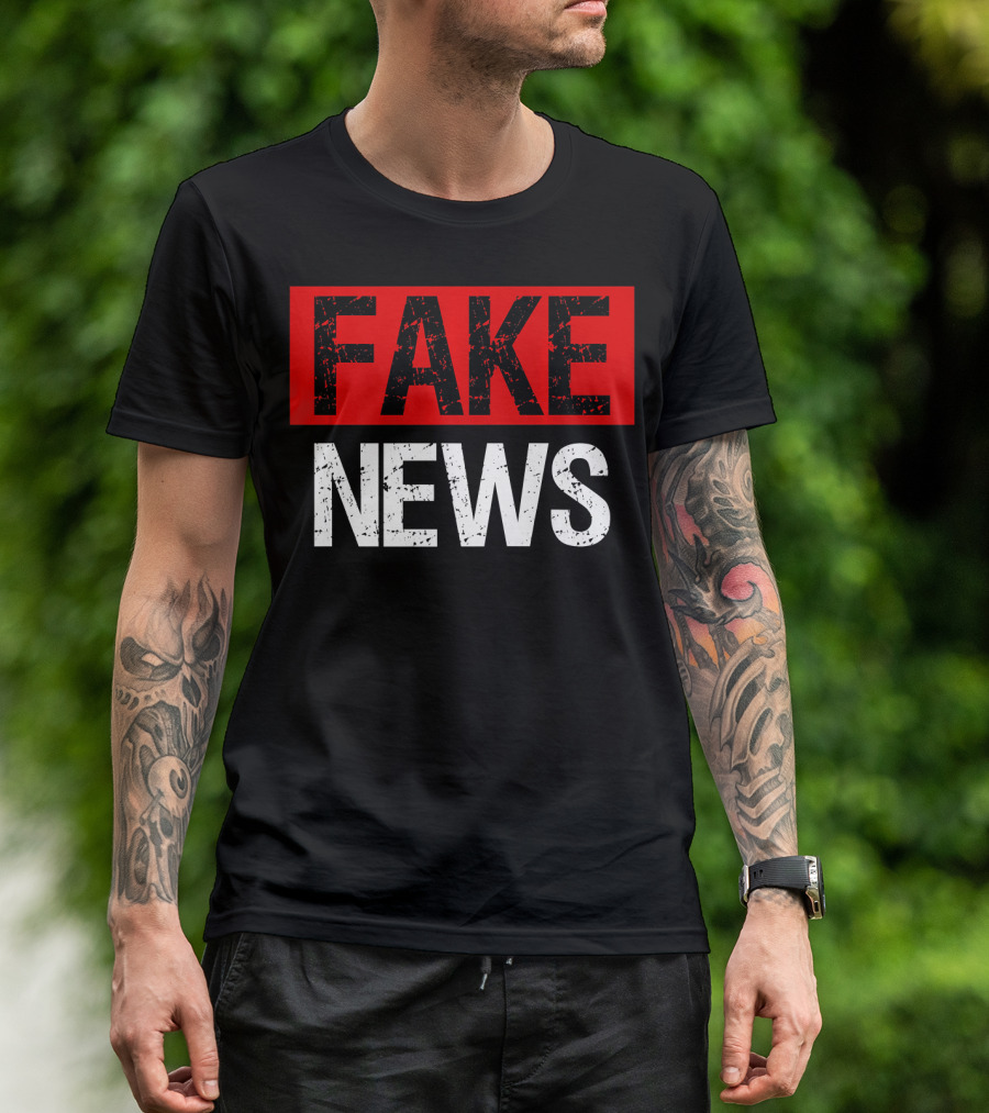 FAKE NEWS T-Shirt