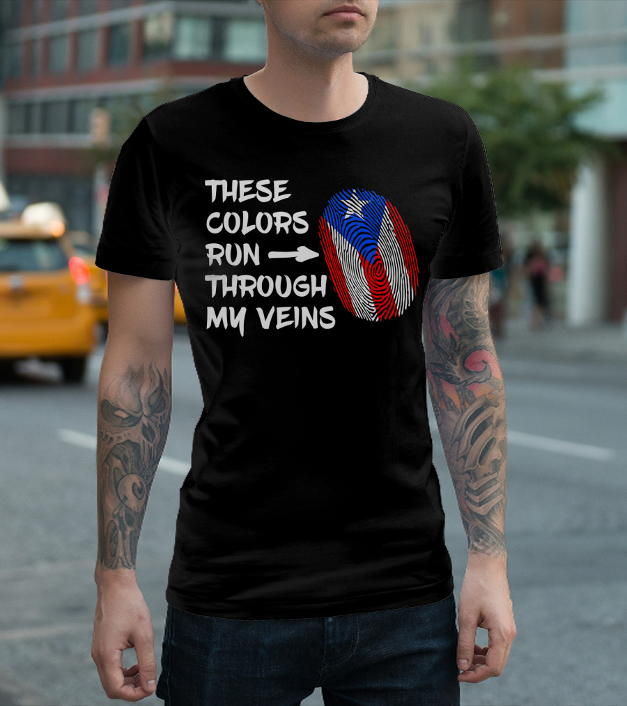 These Colors Run Through My Veins Puerto Rico Heritage Puerto Rican Roots T-Shirt