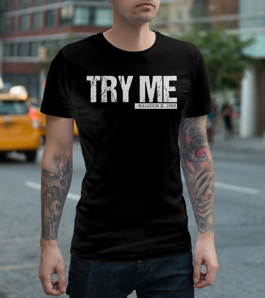 Try Me Malcolm X 1963 Black Pride Afro Girl T-Shirt