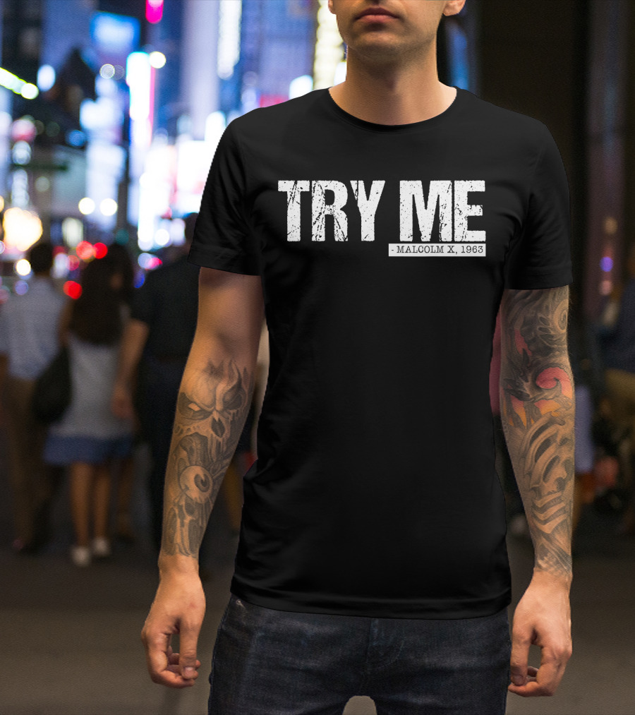Try Me Malcolm X 1963 Black Pride Afro Girl T-Shirt