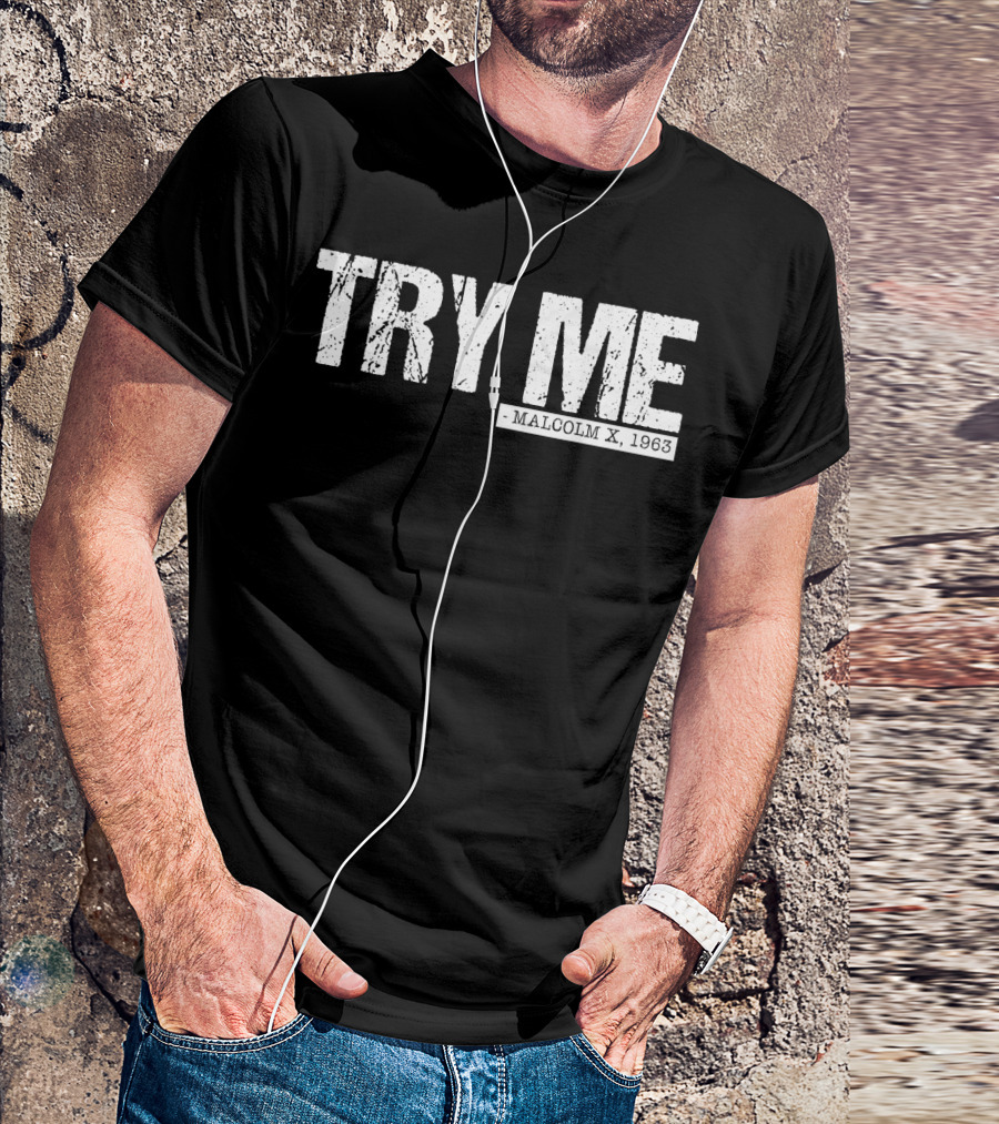 Try Me Malcolm X 1963 Black Pride Afro Girl T-Shirt