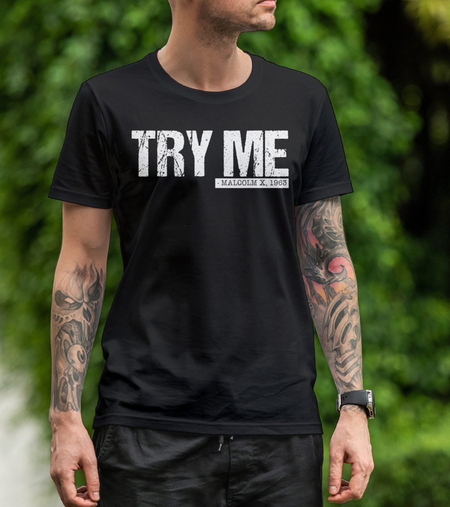 Try Me Malcolm X 1963 Black Pride Afro Girl T-Shirt