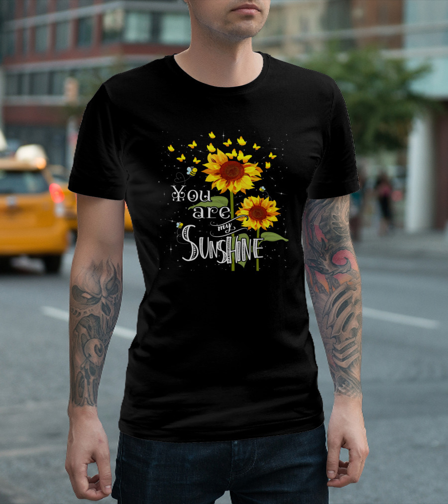 You Are My Sunshine Sunflower And Butterfly T-Shirt