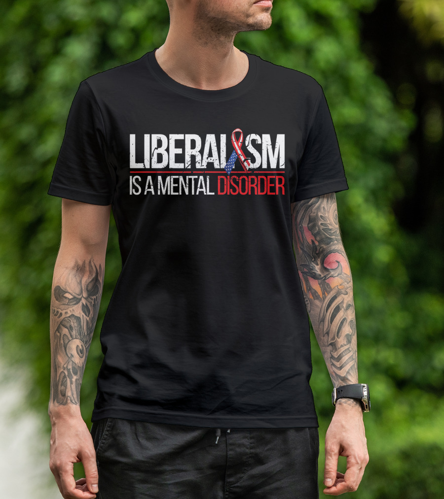 Liberalism Is A Mental Disorder American Flag T-Shirt