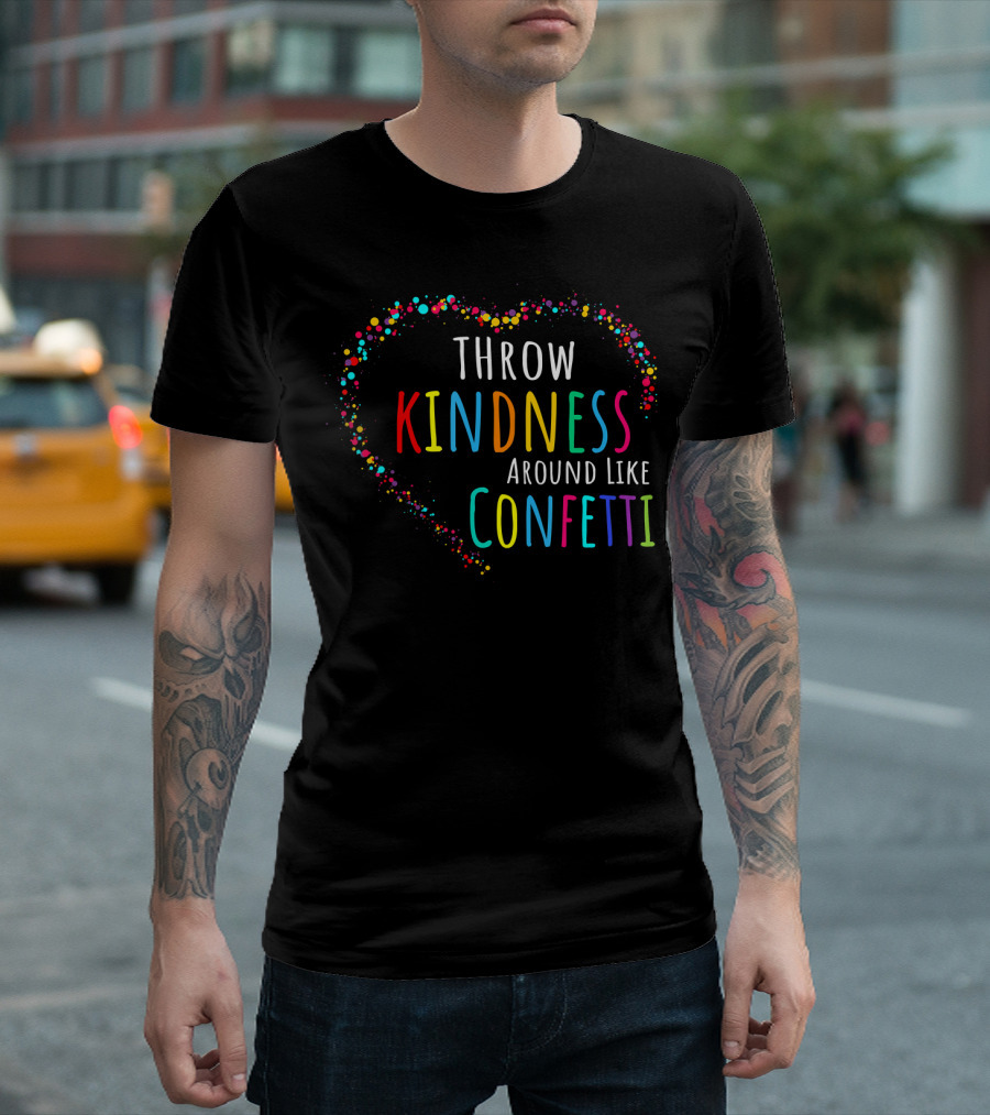 Throw Kindness Around Like Confetti Heart with Colorful Dots T-Shirt