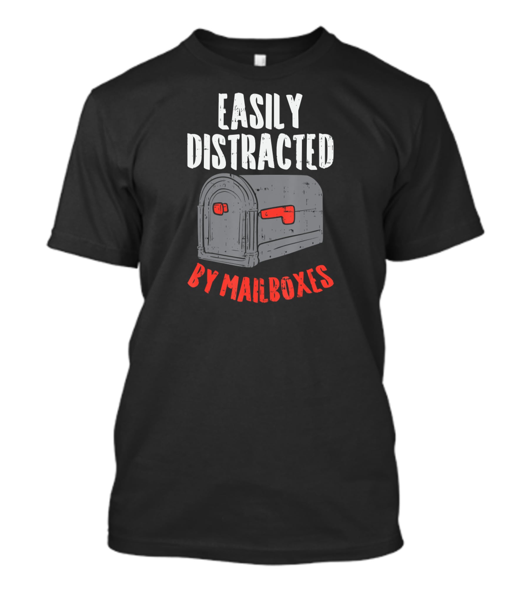 Easily Distracted By Mailboxes Postal Worker T-Shirt